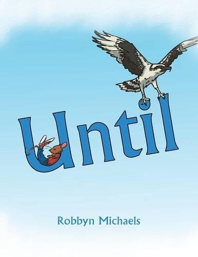 Until by Robbyn Michaels 9781480823600