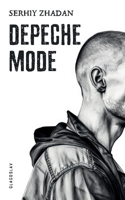Depeche Mode by Serhiy Zhadan 9781909156845