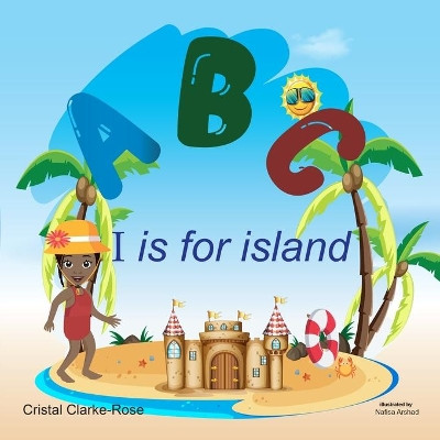 ABC I is for Island by Arshad 9781736658321