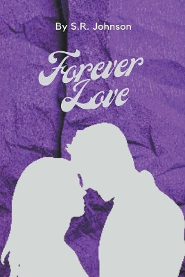 Forever Love by S R Johnson 9798215864593