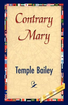 Contrary Mary by Temple Bailey 9781421833125