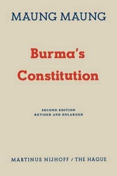 Burma's Constitution by Dr. Maung Maung 9789401182263