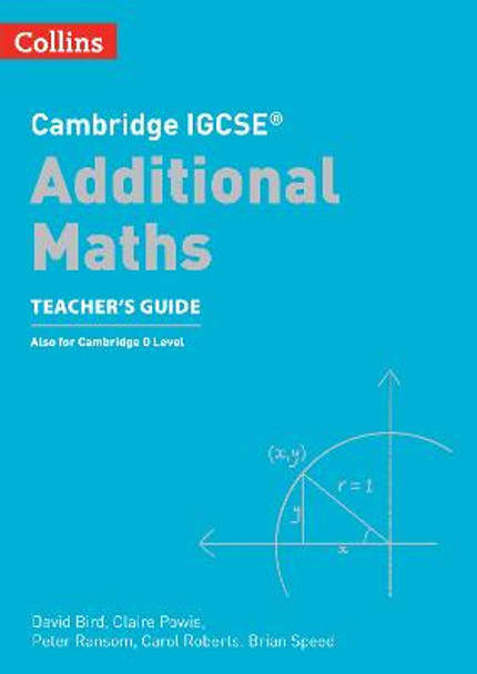 Cambridge IGCSE™ Additional Maths Teacher’s Guide (Collins Cambridge IGCSE™) by David Bird