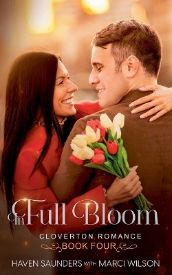 In Full Bloom by Marci Wilson 9798224072323