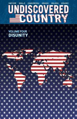 Undiscovered Country, Volume 4: Disunity by Charles Soule