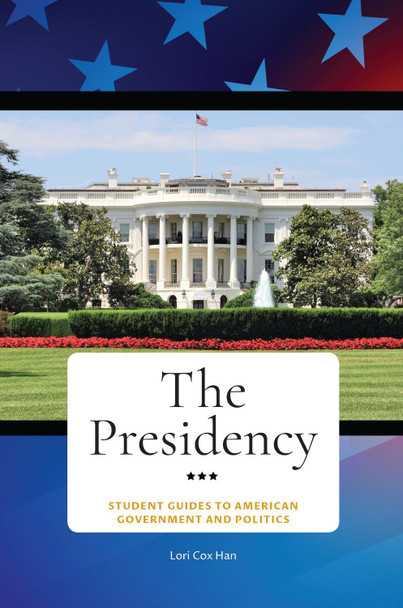 The Presidency by Lori Cox Han 9781440873942