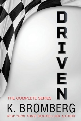 The Complete Driven Series by K Bromberg 9781942832904