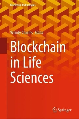Blockchain in Life Sciences by Wendy Charles 9789811929755