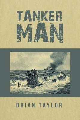 Tanker Man by Brian Taylor 9798823081702