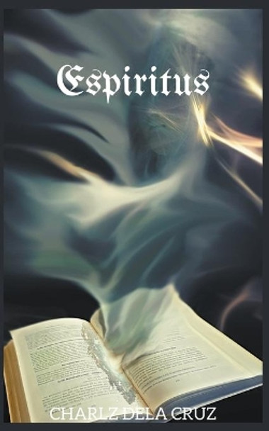Espiritus by Charlz Dela Cruz 9781393387589