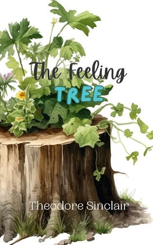 The Feeling Tree by Theodore Sinclair 9789916889275