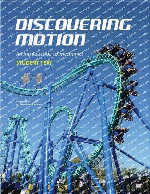 Discovering Motion; Student text by Ellen Johnston McHenry 9798986863764