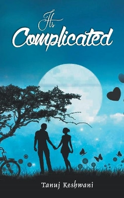 its Complicated by Tanuj Keshwani 9789386027207