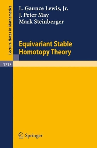 Equivariant Stable Homotopy Theory by L.Gaunce Lewis 9783540168201