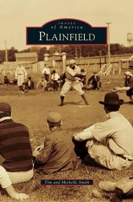 Plainfield by Tim Smith 9781531664039