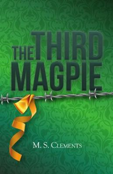The Third Magpie by M S Clements