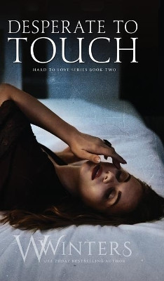 Desperate to Touch by W Winters 9781950862498