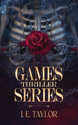 Games Thriller Series by J E Taylor 9781963769012