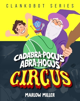 Cadabra-pocus, Abra-hocus by Miller 9781962510073
