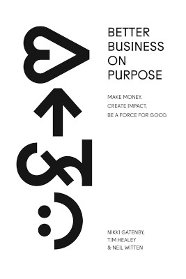 Better Business On Purpose by Tim Healey 9781913717964