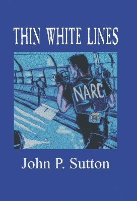 Thin White Lines by John P. Sutton 9781412201148