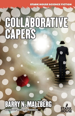 Collaborative Capers by Barry N Malzberg 9798886010466