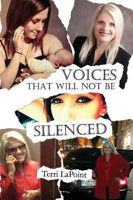 Voices That Will Not Be Silenced by Terri Lapoint 9798218397432