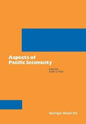 Aspects of Pacific Seismicity by OKAL 9783034856416
