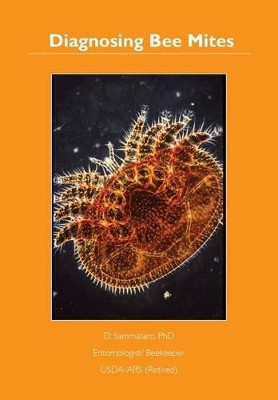 Diagnosing Bee Mites by D Sammataro 9781908904591
