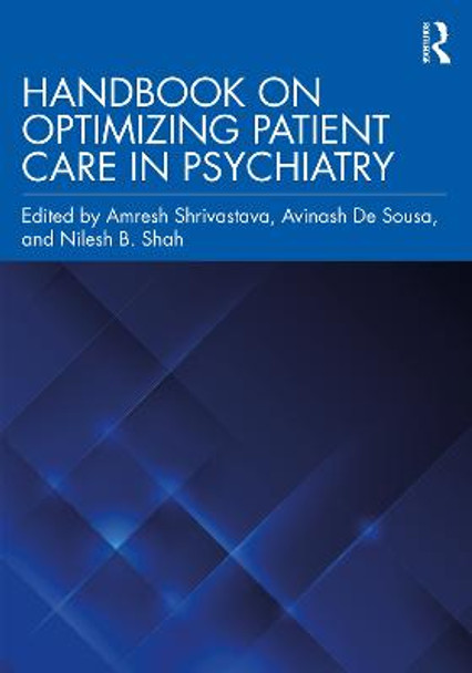 Handbook on Optimizing Patient Care in Psychiatry by Amresh Shrivastava