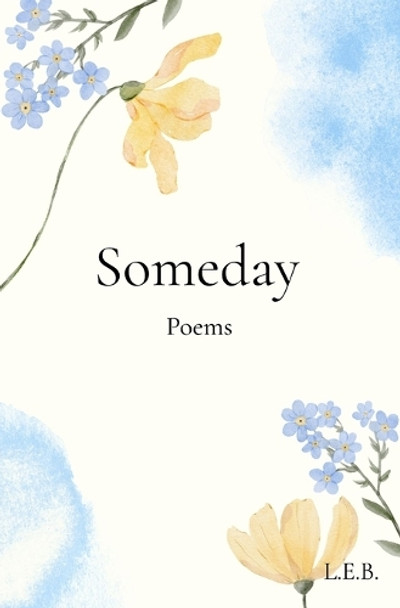 Someday by Lauren B 9798218603281