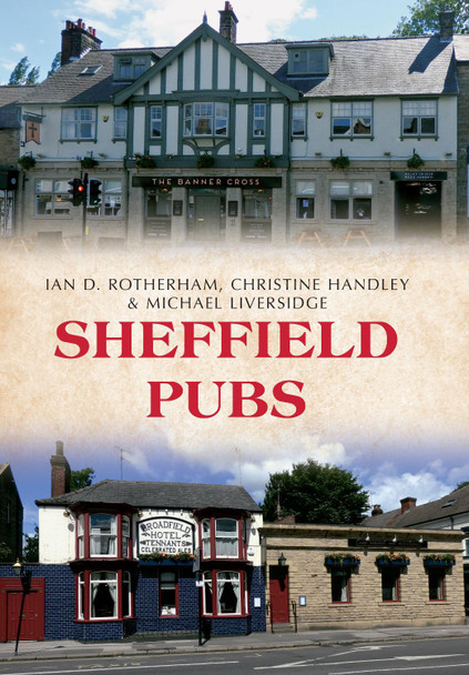 Sheffield Pubs by Ian D. Rotherham 9781445653792