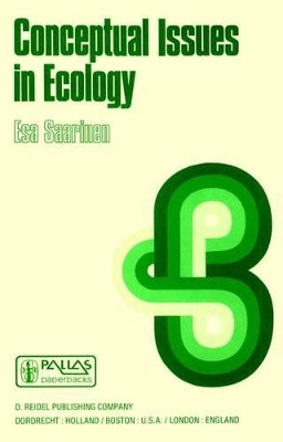 Conceptual Issues in Ecology by Esa Saarinen 9789027713919