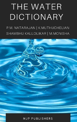The Water Dictionary by P M Natarajan Ph D 9789355270993
