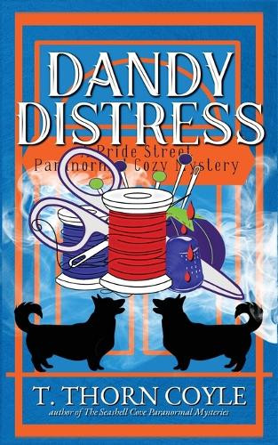 Dandy Distress by T Thorn Coyle 9781946476555