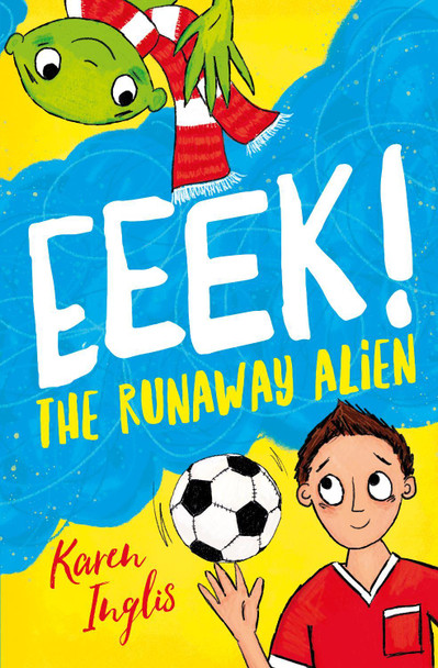 Eeek! The Runaway Alien by Karen Inglis 9781913846152