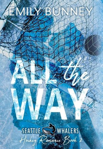 All the Way by Emily Bunney 9798823206846
