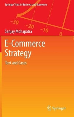 E-Commerce Strategy: Text and Cases by Sanjay Mohapatra 9781461441410