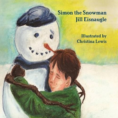 Simon the Snowman by Jill Eisnaugle 9781450751896