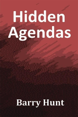 Hidden Agendas by Barry Hunt 9781784564889