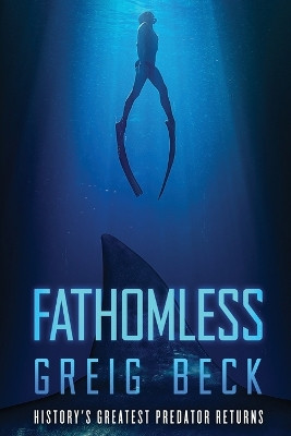 Fathomless by Greig Beck 9781760780999