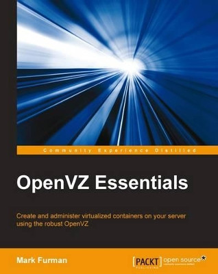 OpenVZ Essentials by Mark Furman 9781782167327