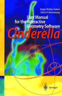 User Manual for the Interactive Geometry Software Cinderella by Jurgen Richter-Gebert 9783540671398
