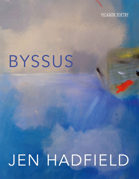 Byssus by Jen Hadfield 9781447241102