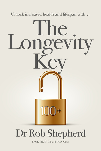 The Longevity Key by Dr Rob Shepherd 9781738554225