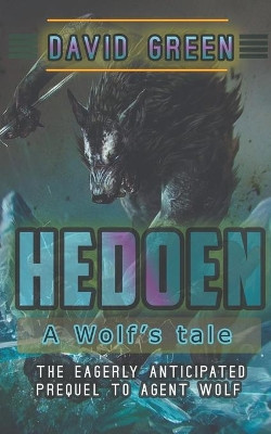 Hedoen: A Wolf's Tale by David Green 9781393429302