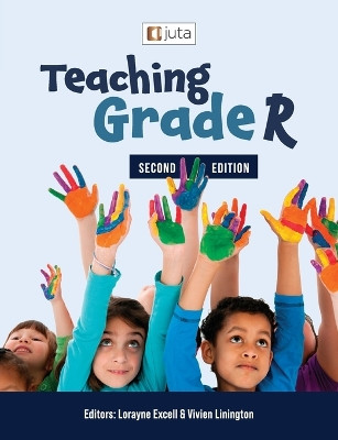 Teaching Grade R 2e by Lorayne Excell 9781485131434