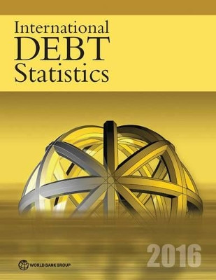 International debt statistics 2016 by World Bank 9781464806810
