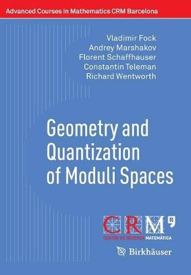 Geometry and Quantization of Moduli Spaces by Vladimir A. Fock 9783319335773