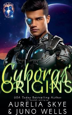 Cyborgs' Origin by Aurelia Skye 9798227102775